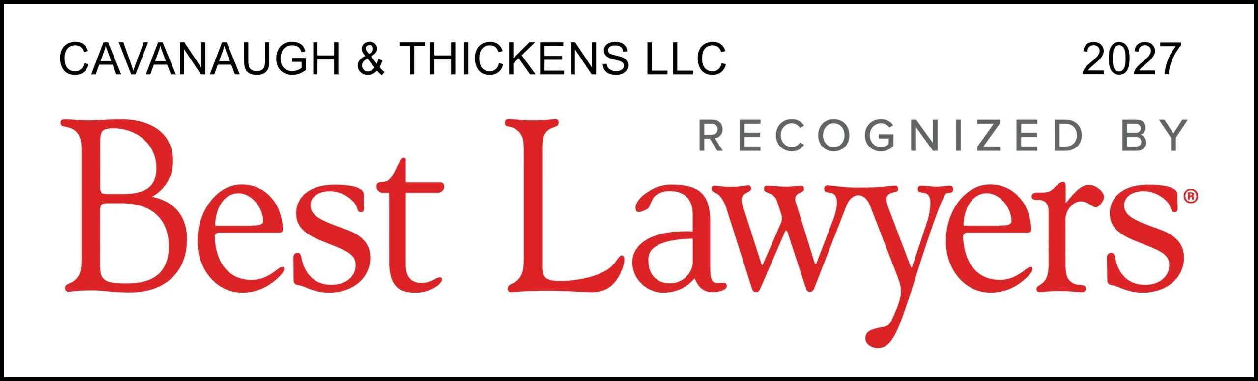 Cavanaugh & Thickens, LLC Recognized by Best Lawyers 2027